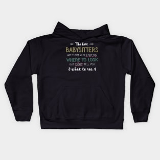 The best Babysitters Appreciation Gifts - Quote Show you where to look Kids Hoodie